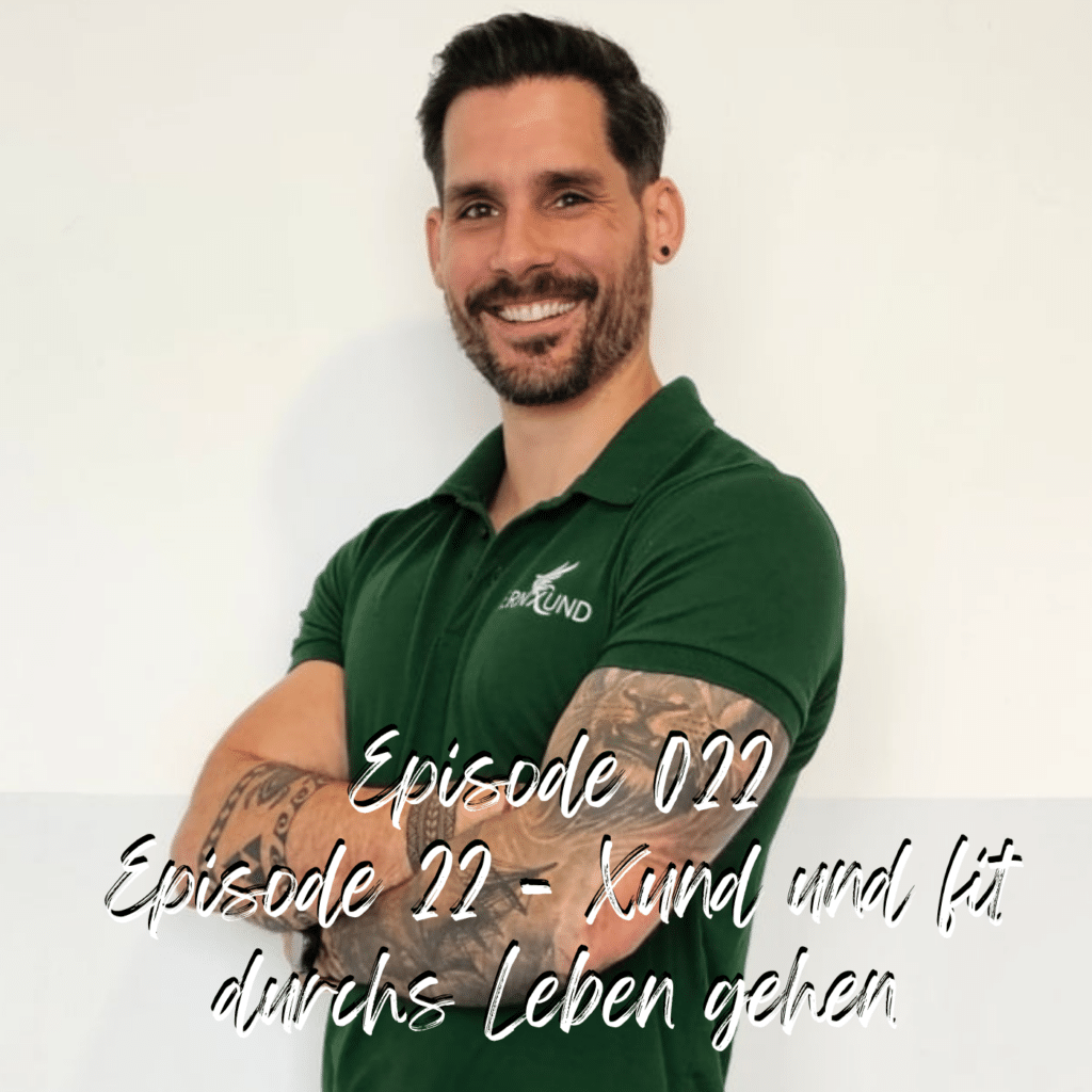 Episode 22 - Xund und fit durchs Leben